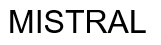 MISTRAL