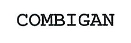 COMBIGAN