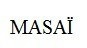 MASAÏ