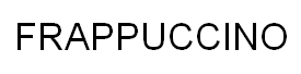 FRAPPUCCINO