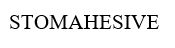 STOMAHESIVE