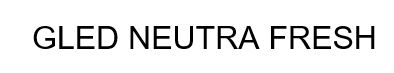 GLED NEUTRA FRESH