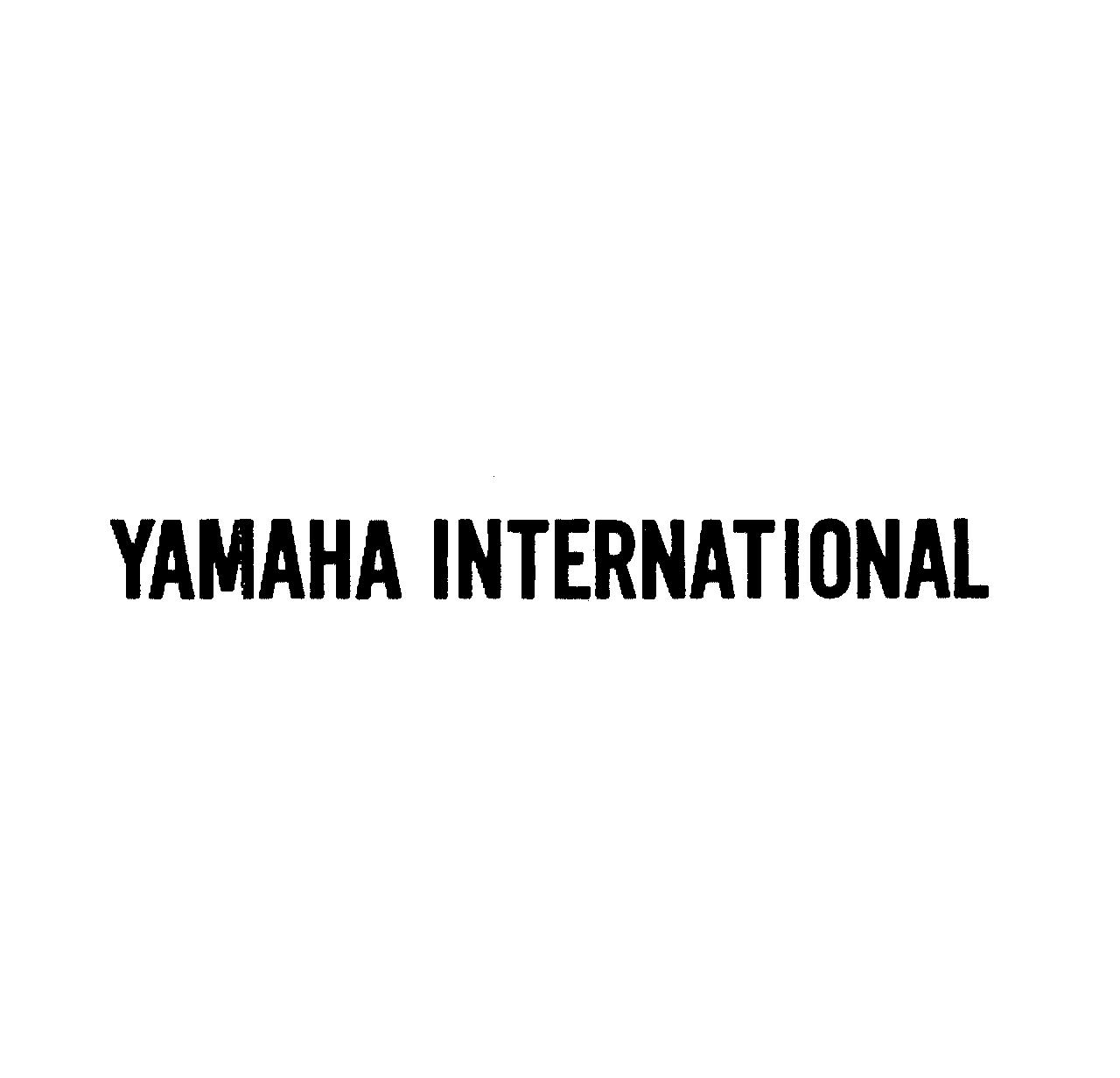 ＹＡＭＡＨＡ　ＩＮＴＥＲＮＡＴＩＯＮＡＬ