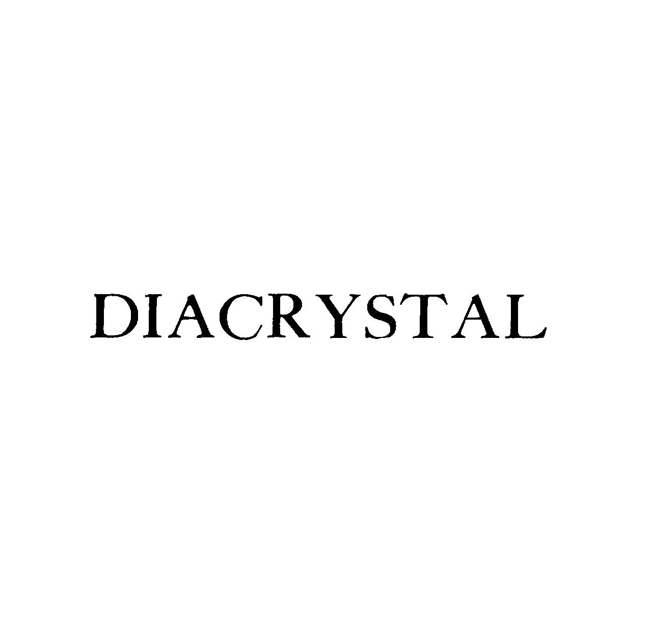 ＤＩＡＣＲＹＳＴＡＬ