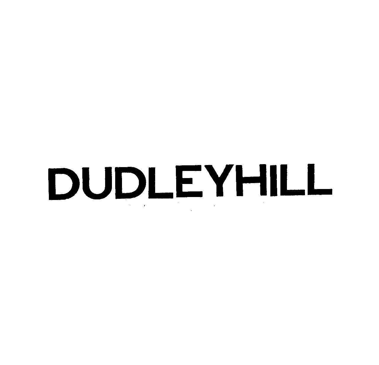 ＤＵＤＬＥＹＨＩＬＬ