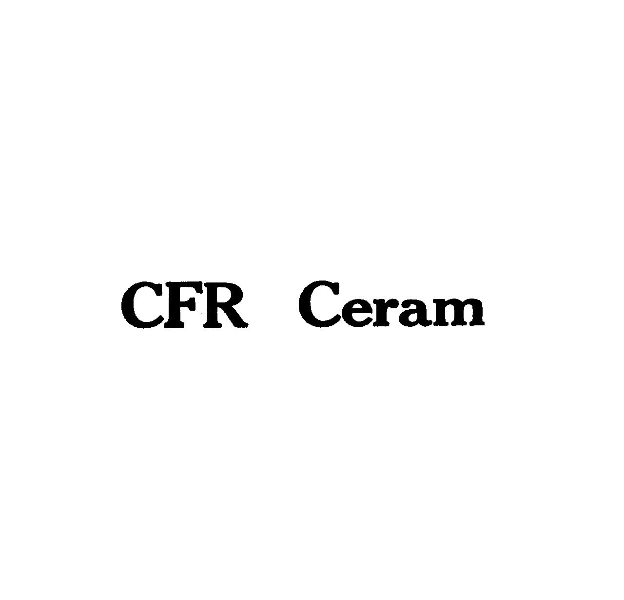 ＣＦＲ　Ｃｅｒａｍ