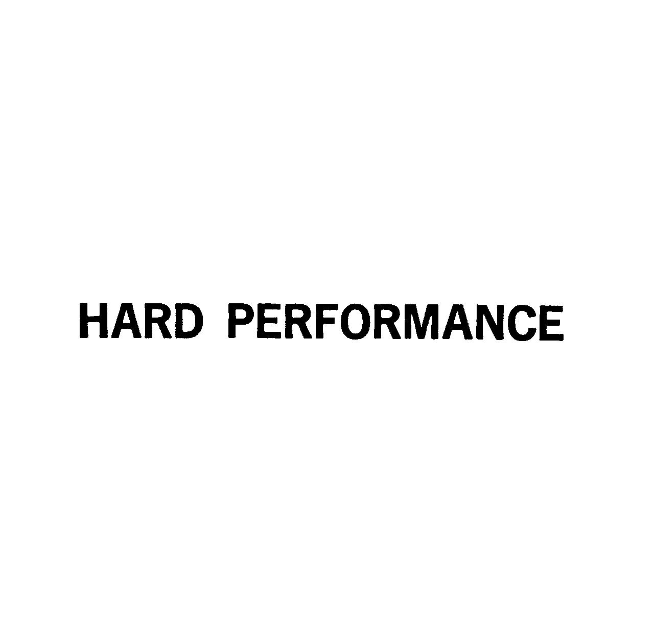 ＨＡＲＤ　ＰＥＲＦＯＲＭＡＮＣＥ