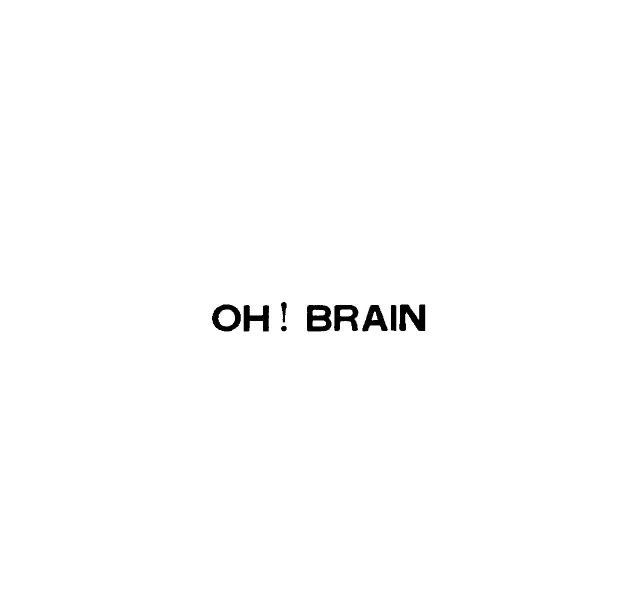 ＯＨ！　ＢＲＡＩＮ