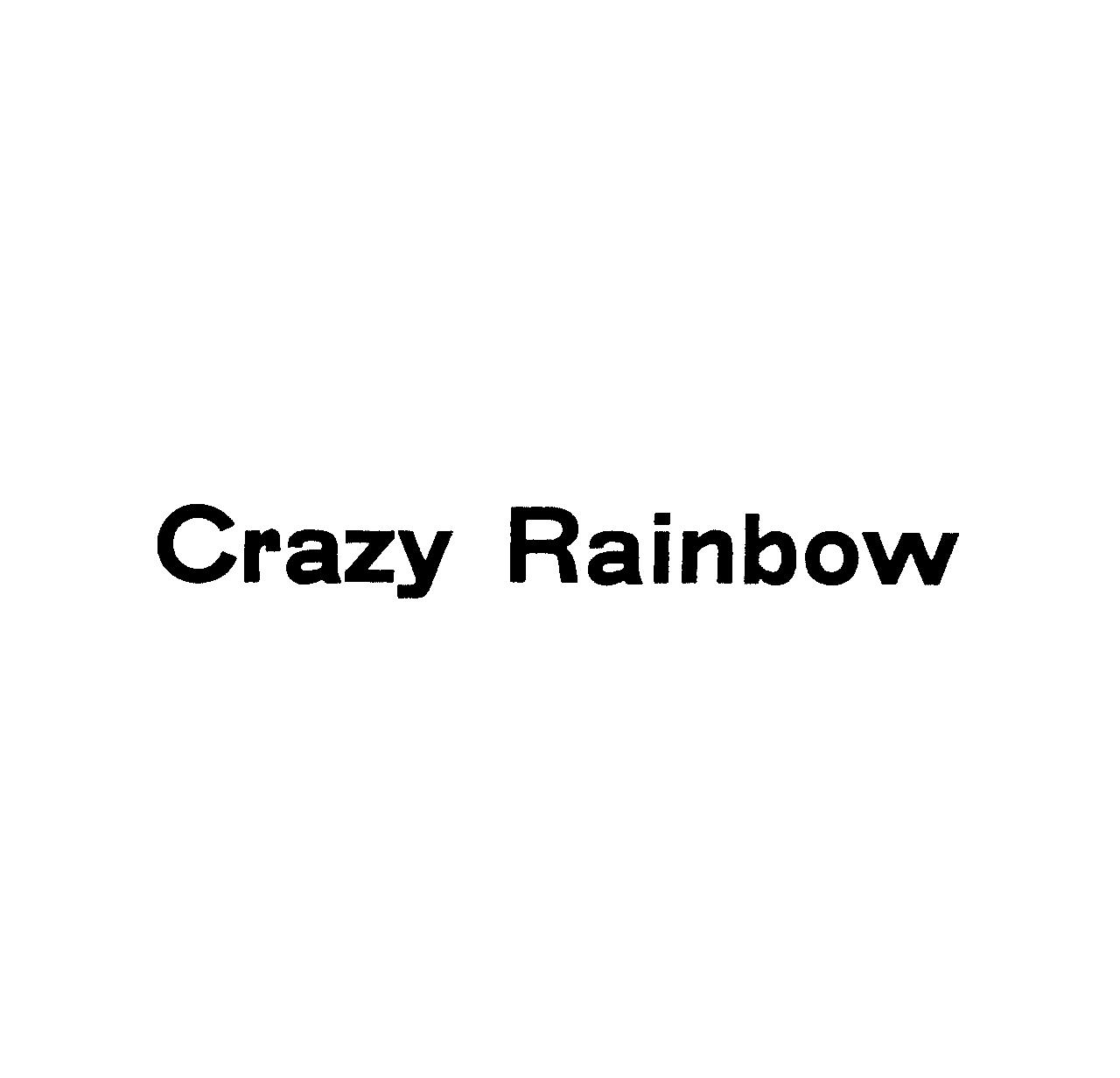 Ｃｒａｚｙ　Ｒａｉｎｂｏｗ