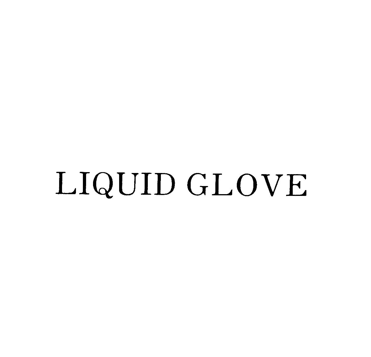 ＬＩＱＵＩＤ　ＧＬＯＶＥ