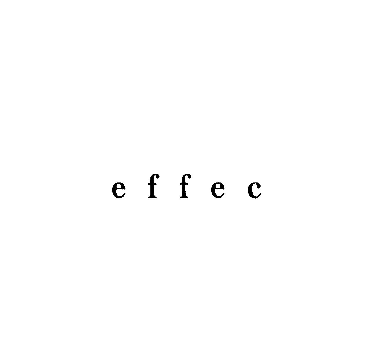 ｅｆｆｅｃ