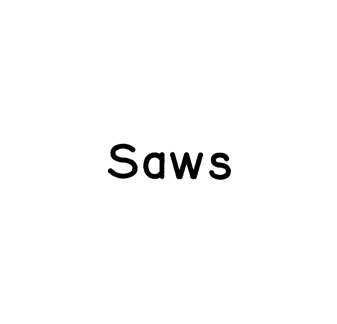 Ｓａｗｓ