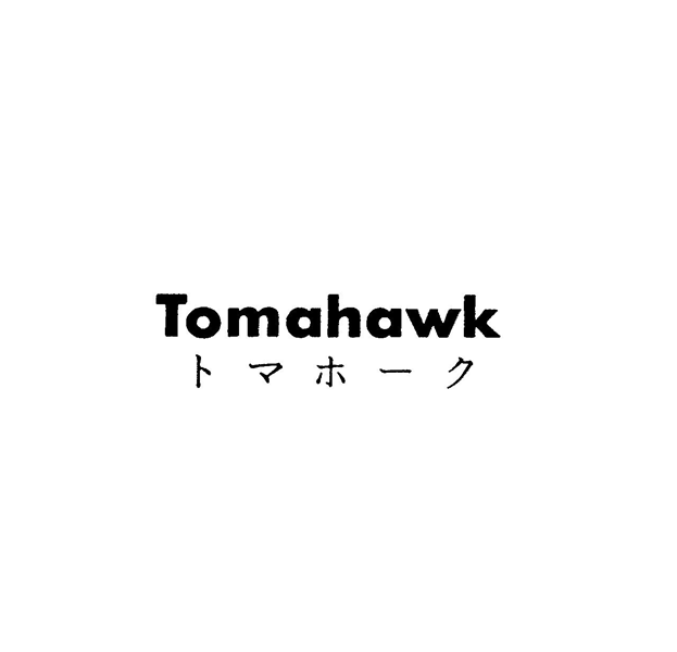 Ｔｏｍａｈａｗｋ＼トマホ－ク
