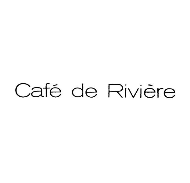 ￠Ｃａｆｅ　ｄｅ　Ｒｉｖｉｅｒｅ