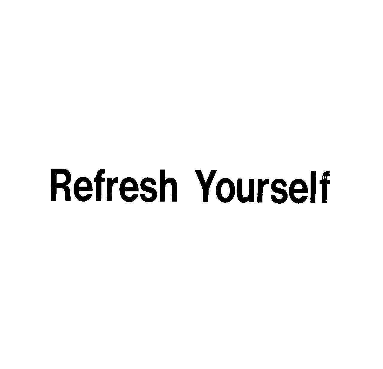 Ｒｅｆｒｅｓｈ　Ｙｏｕｒｓｅｌｆ