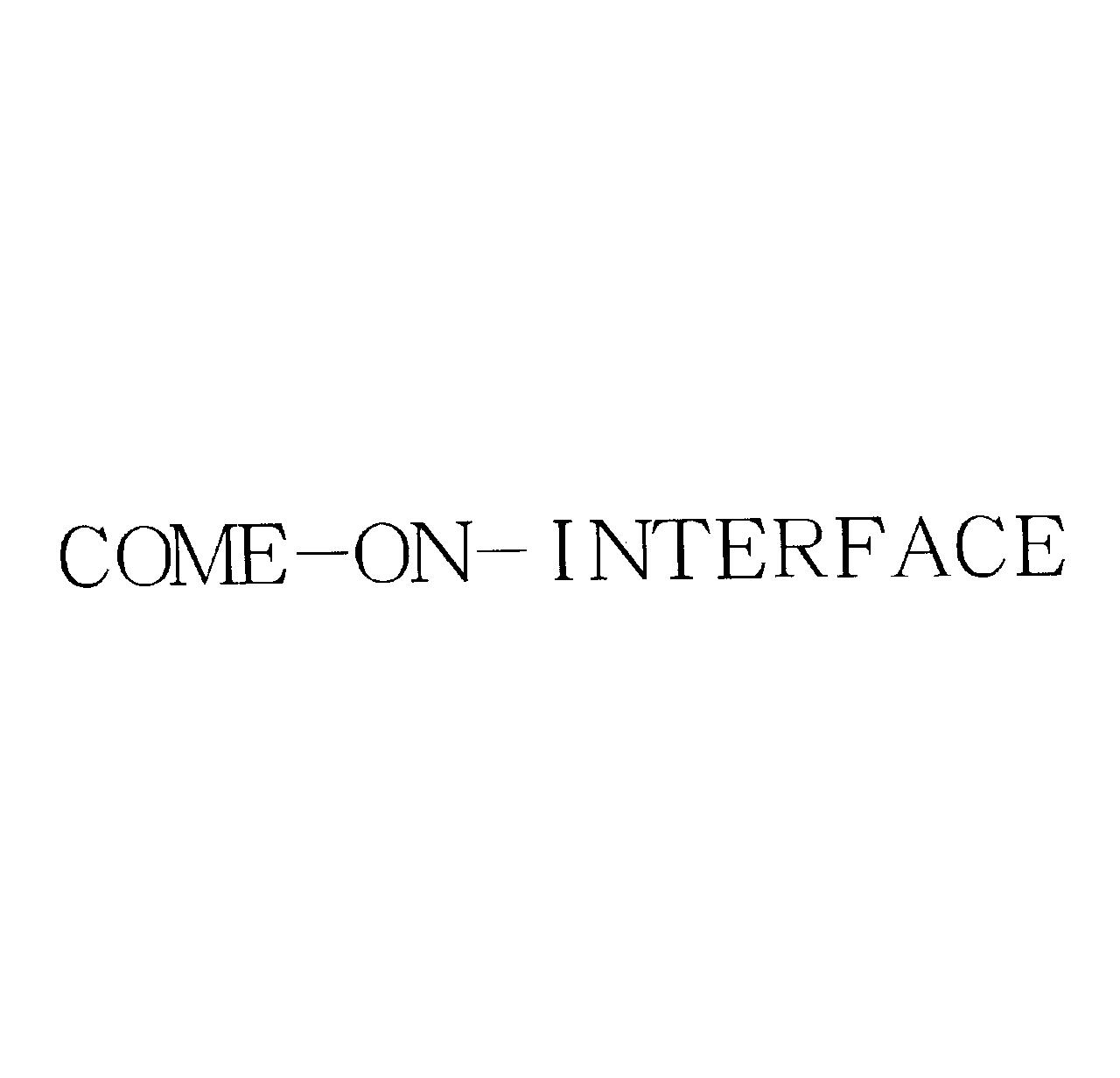 ＣＯＭＥ－ＯＮ－ＩＮＴＥＲＦＡＣＥ