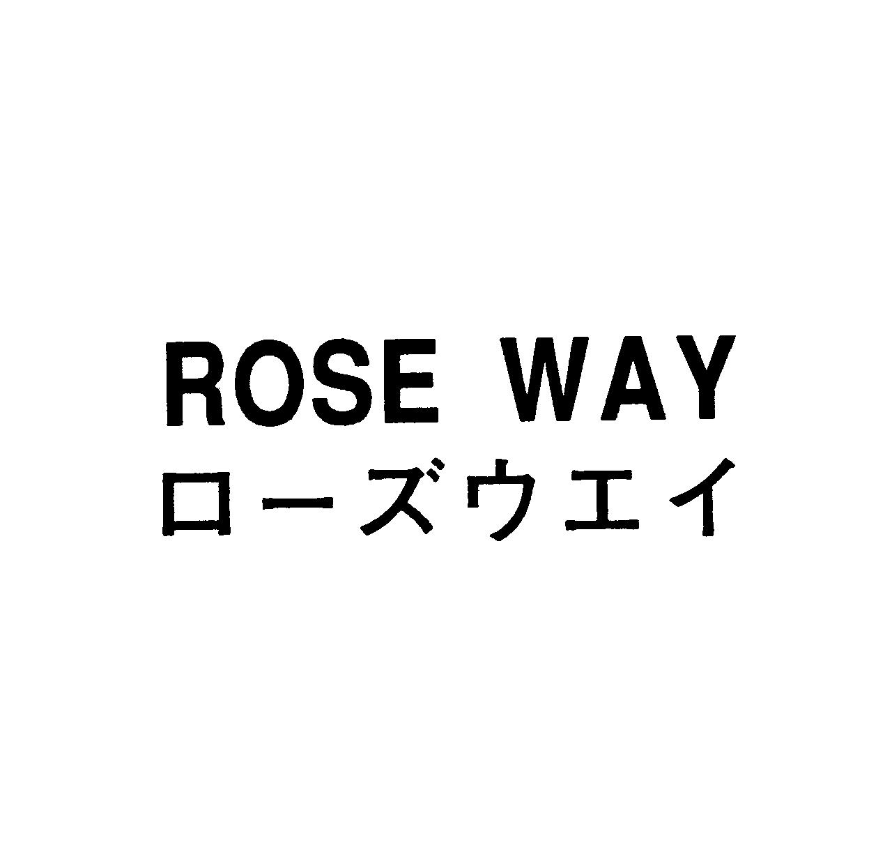 ＲＯＳＥ　ＷＡＹ＼ローズウエイ