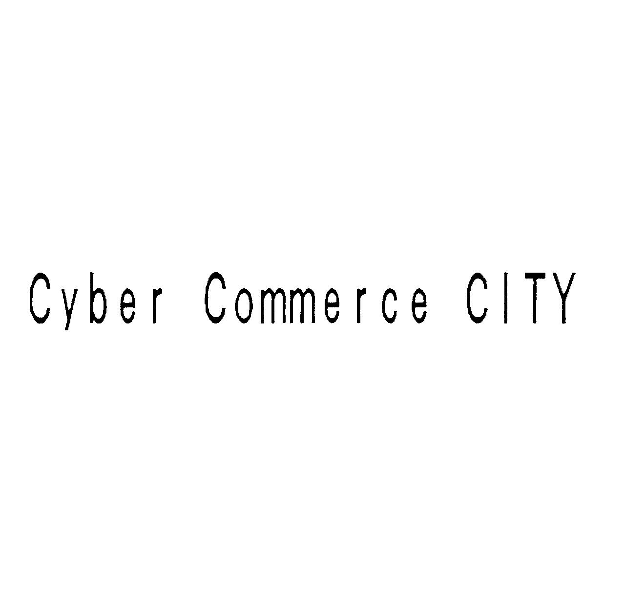 Ｃｙｂｅｒ　Ｃｏｍｍｅｒｃｅ　ＣＩＴＹ