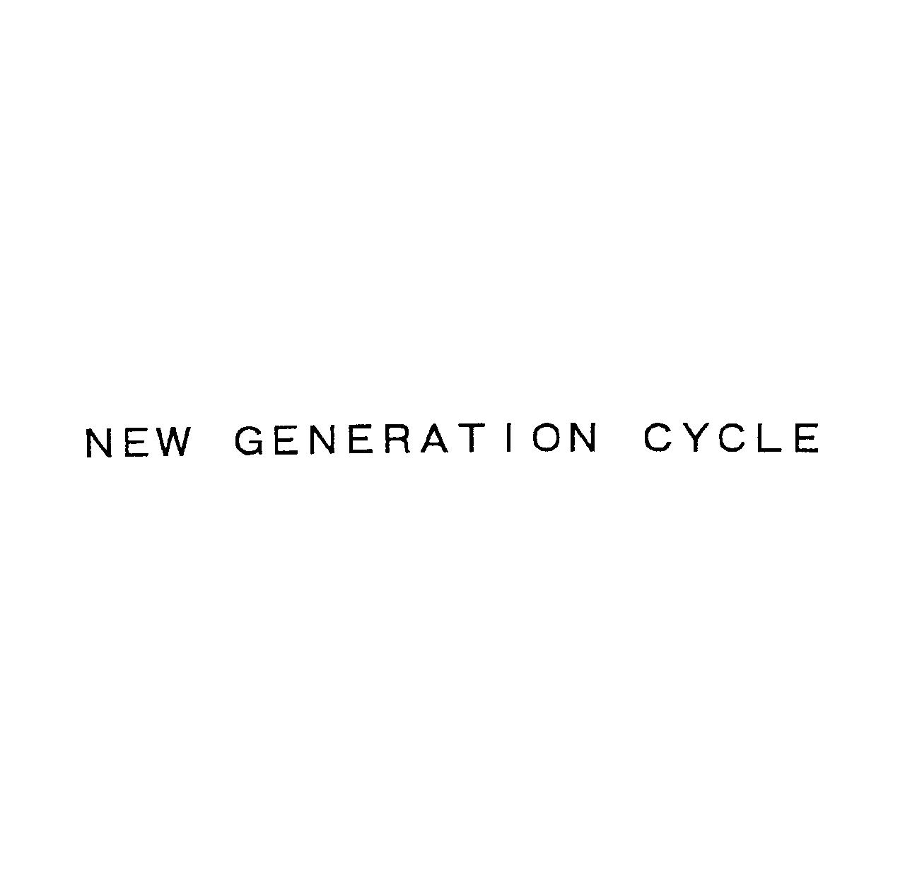 ＮＥＷ　ＧＥＮＥＲＡＴＩＯＮ　ＣＹＣＬＥ