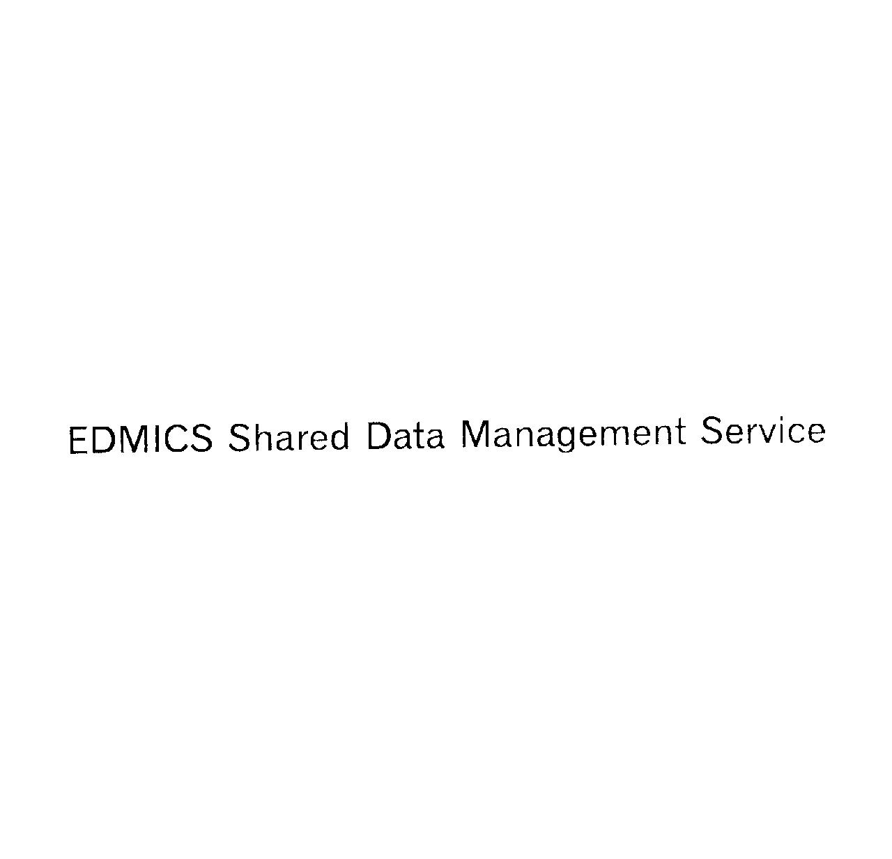 ＥＤＭＩＣＳ　Ｓｈａｒｅｄ　Ｄａｔａ　Ｍａｎａｇｅｍｅｎｔ　Ｓｅｒｖｉｃｅ