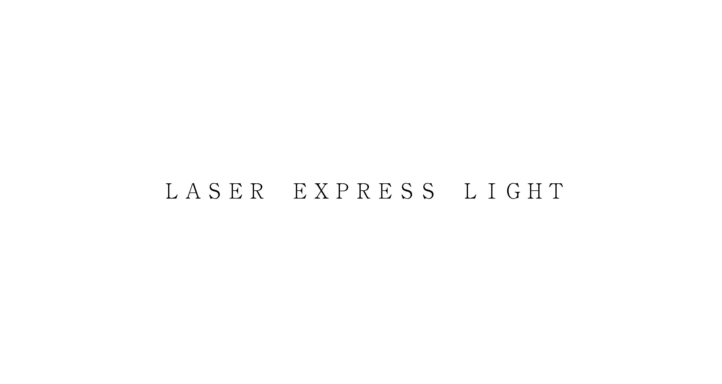 ＬＡＳＥＲ　ＥＸＰＲＥＳＳ　ＬＩＧＨＴ