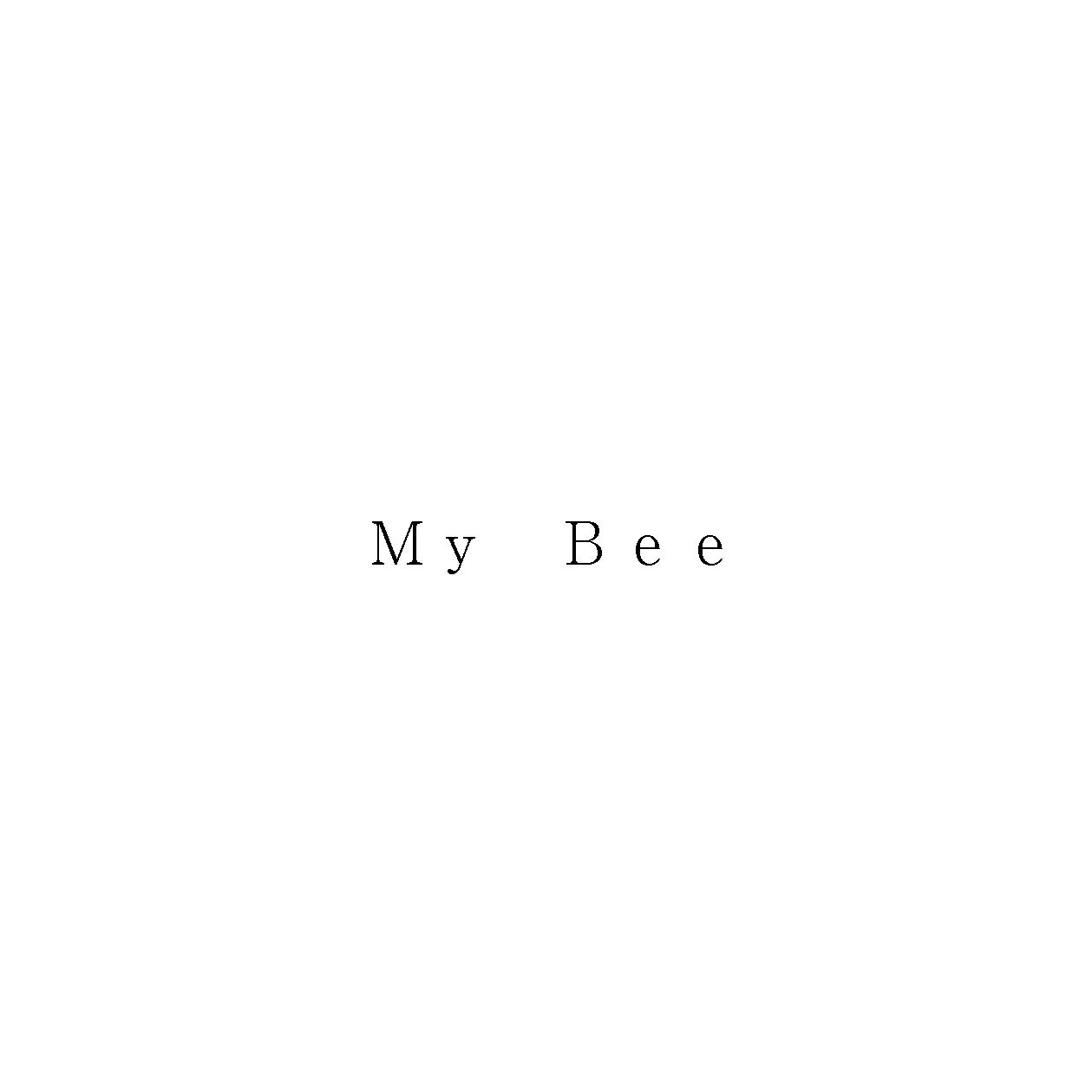 Ｍｙ　Ｂｅｅ