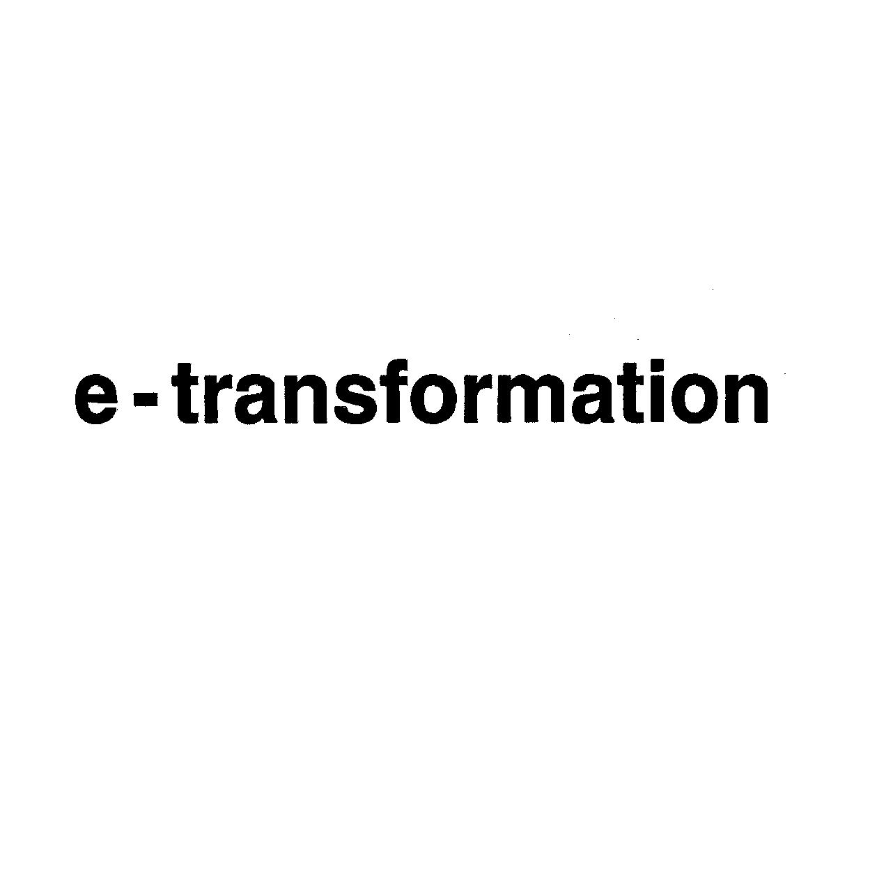 ｅ―ｔｒａｎｓｆｏｒｍａｔｉｏｎ