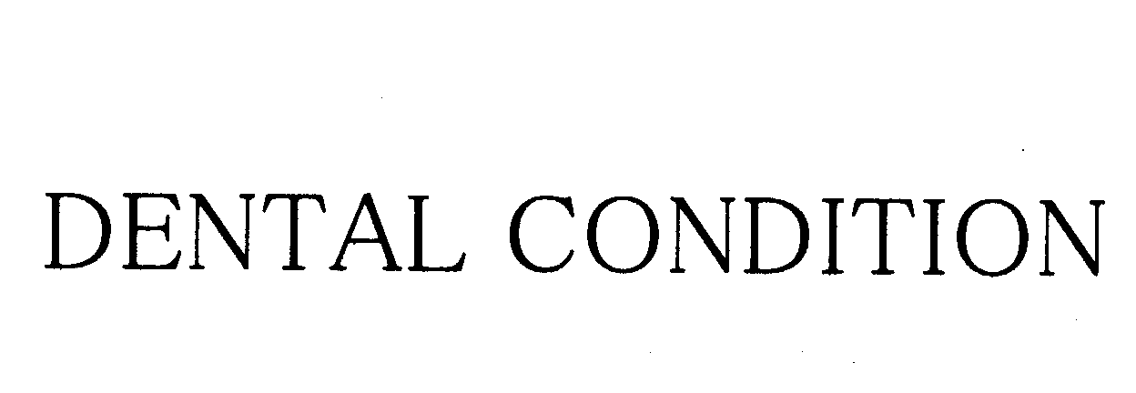 ＤＥＮＴＡＬ　ＣＯＮＤＩＴＩＯＮ