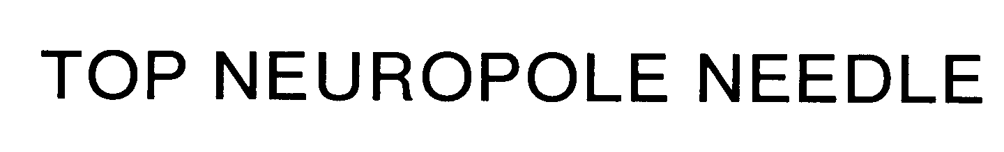 ＴＯＰ　ＮＥＵＲＯＰＯＬＥ　ＮＥＥＤＬＥ