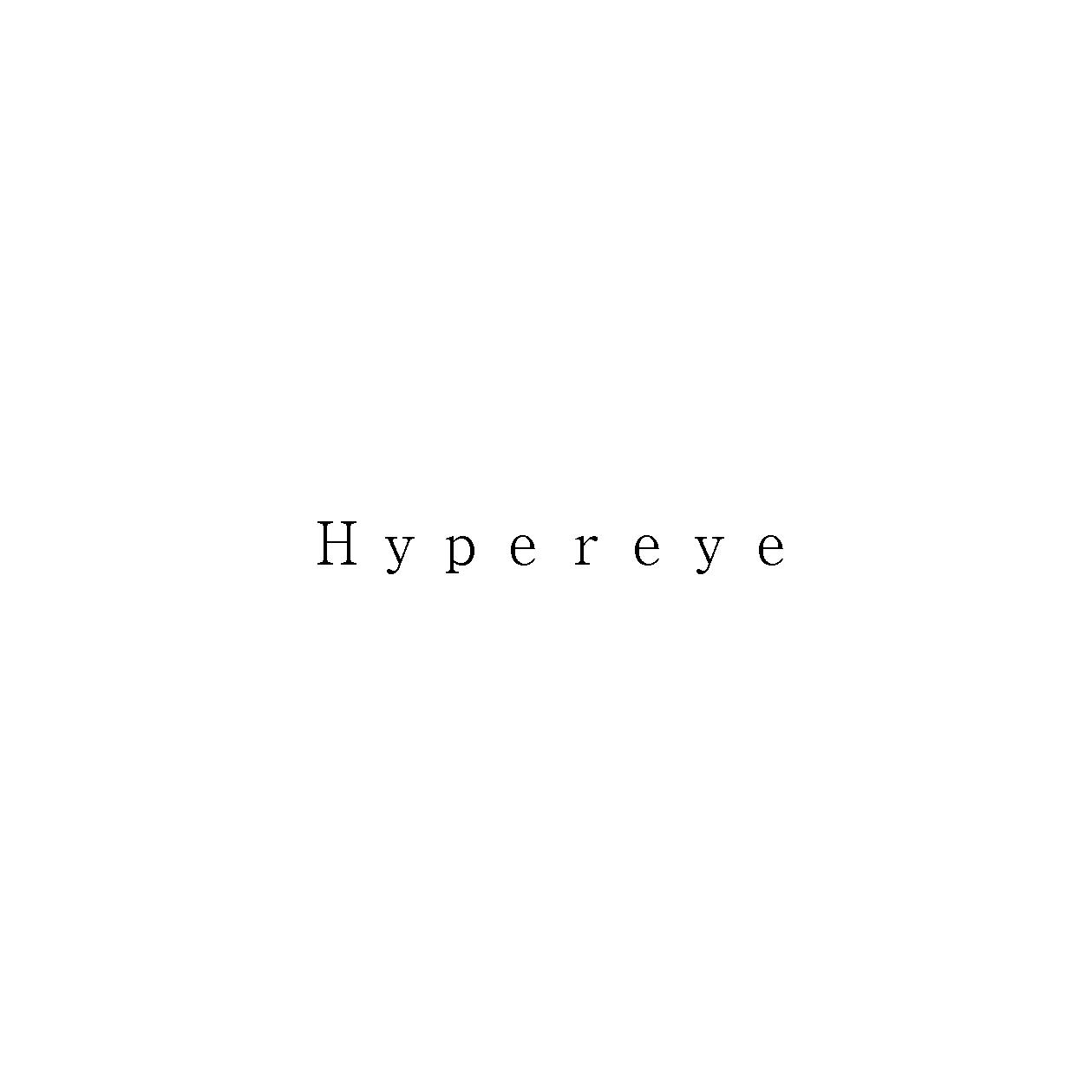 Ｈｙｐｅｒｅｙｅ