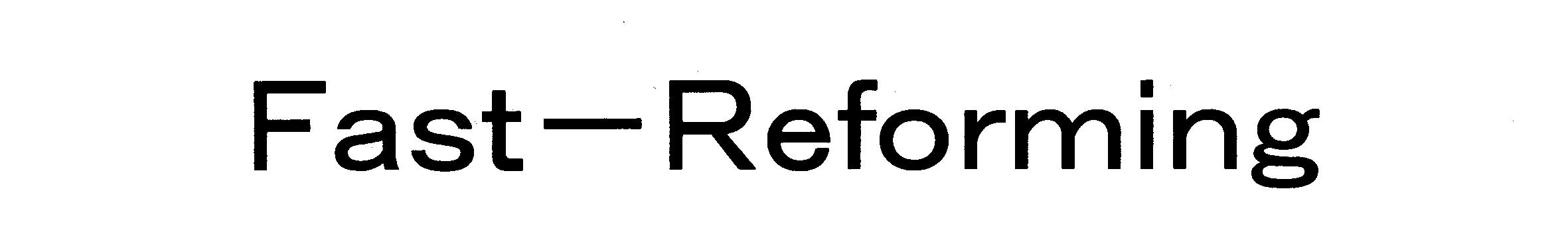Ｆａｓｔ―Ｒｅｆｏｒｍｉｎｇ