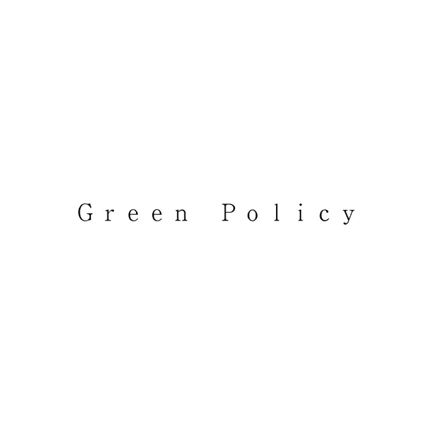 Ｇｒｅｅｎ　Ｐｏｌｉｃｙ