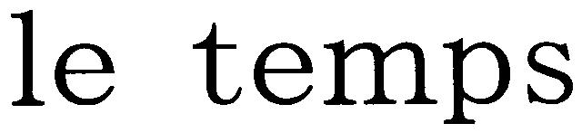 ｌｅ　ｔｅｍｐｓ