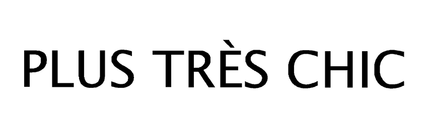 ￠ＰＬＵＳ　ＴＲＥＳ　ＣＨＩＣ