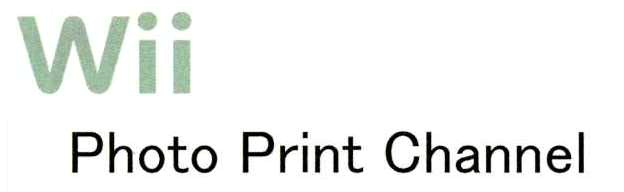 Ｗｉｉ＼Ｐｈｏｔｏ　Ｐｒｉｎｔ　Ｃｈａｎｎｅｌ