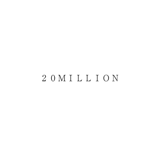 ２０ＭＩＬＬＩＯＮ