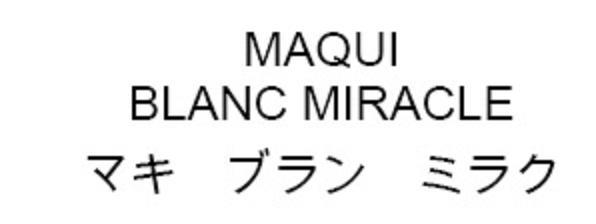 ＭＡＱＵＩ＼ＢＬＡＮＣ　ＭＩＲＡＣＬＥ＼マキ　ブラン　ミラク