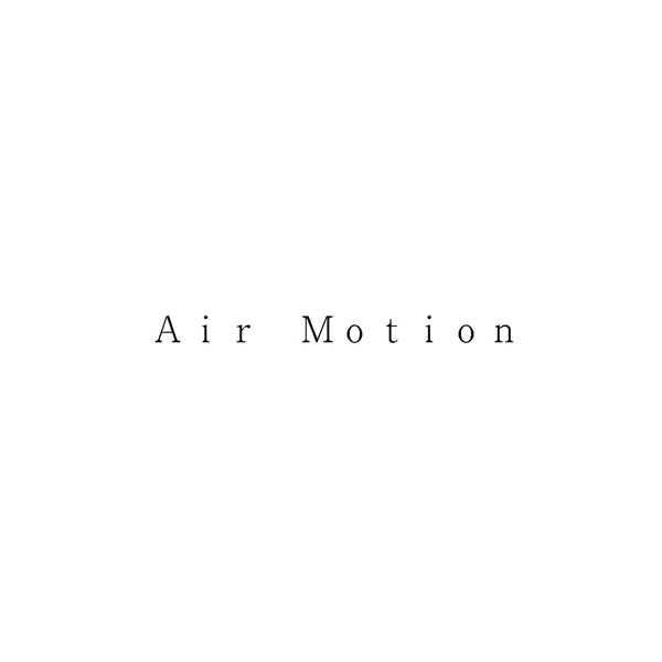 Ａｉｒ　Ｍｏｔｉｏｎ