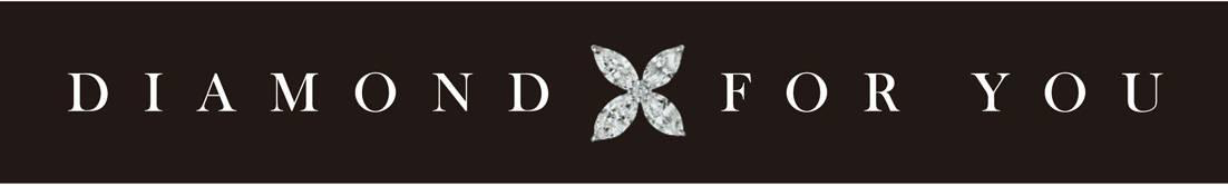 ＤＩＡＭＯＮＤ　ＦＯＲ　ＹＯＵ