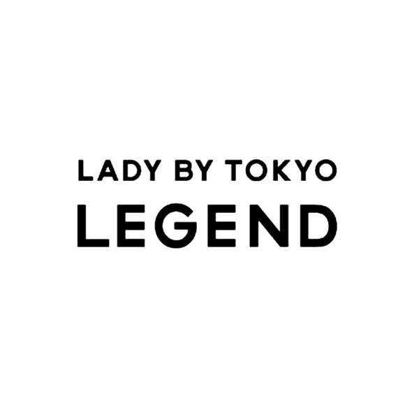 ＬＡＤＹ　ＢＹ　ＴＯＫＹＯ＼ＬＥＧＥＮＤ