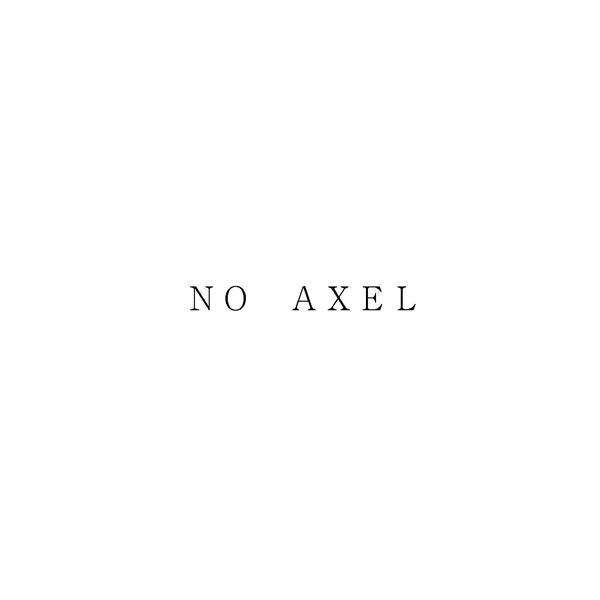 ＮＯ　ＡＸＥＬ