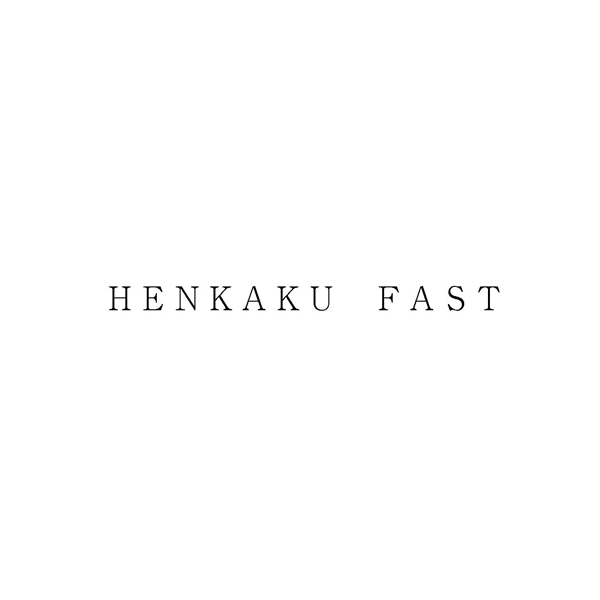 ＨＥＮＫＡＫＵ　ＦＡＳＴ