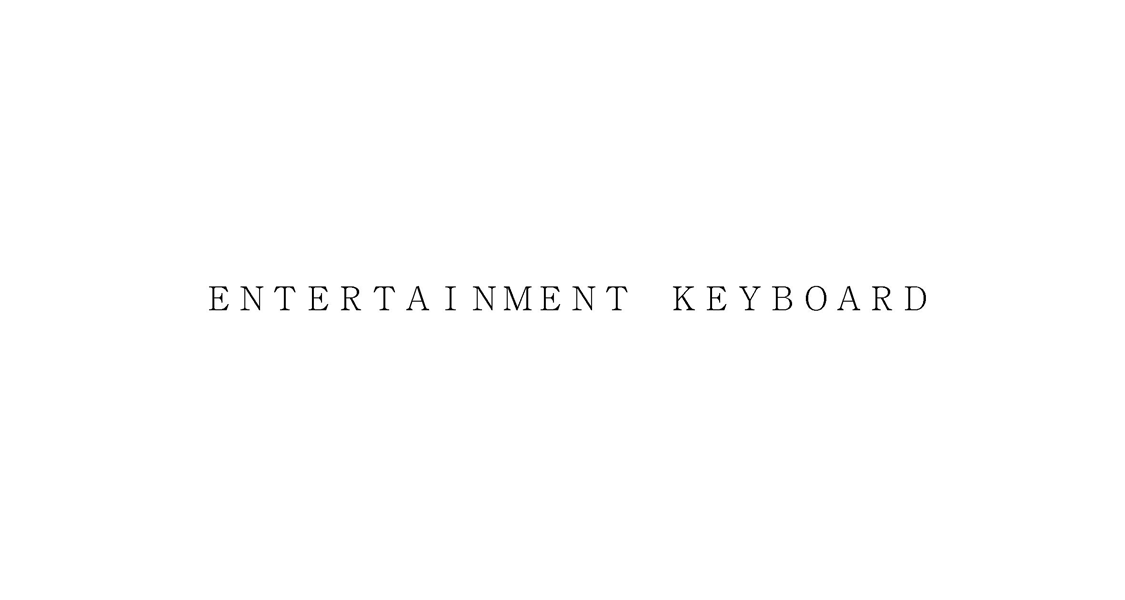 ＥＮＴＥＲＴＡＩＮＭＥＮＴ　ＫＥＹＢＯＡＲＤ