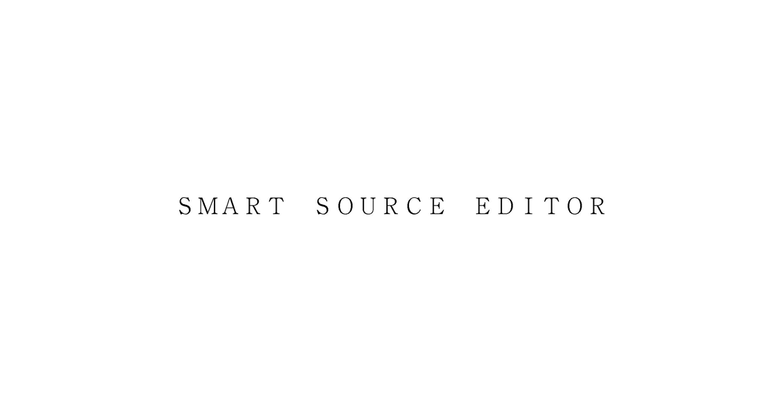 ＳＭＡＲＴ　ＳＯＵＲＣＥ　ＥＤＩＴＯＲ
