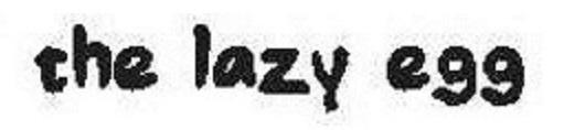 ｔｈｅ　ｌａｚｙ　ｅｇｇ
