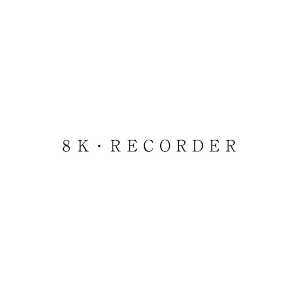８Ｋ・ＲＥＣＯＲＤＥＲ