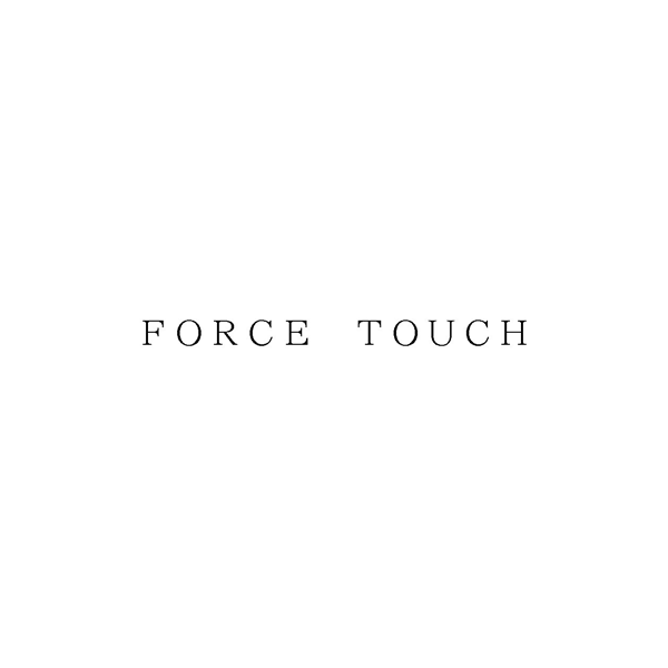 ＦＯＲＣＥ　ＴＯＵＣＨ