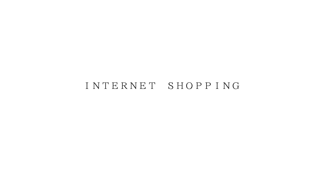 ＩＮＴＥＲＮＥＴ　ＳＨＯＰＰＩＮＧ