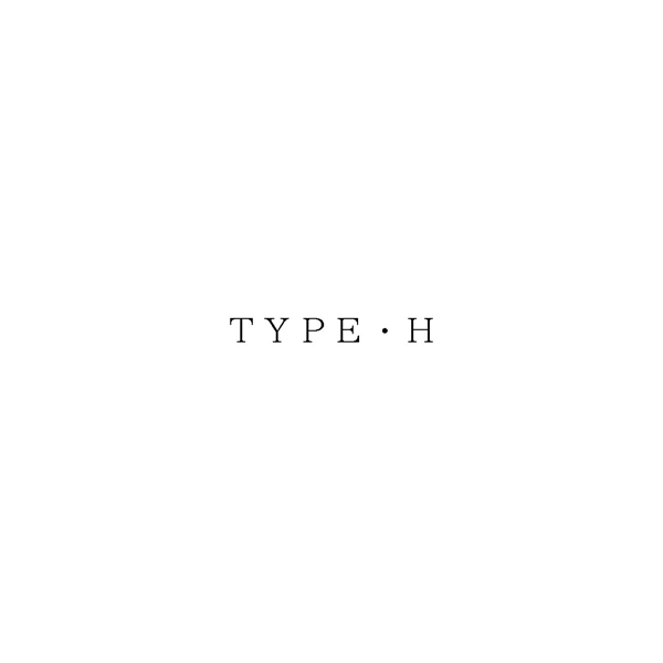 ＴＹＰＥ・Ｈ