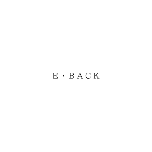 Ｅ・ＢＡＣＫ